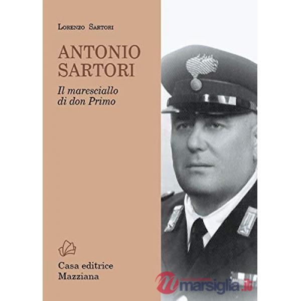 Antonio Sartori. Il maresciallo di don Primo