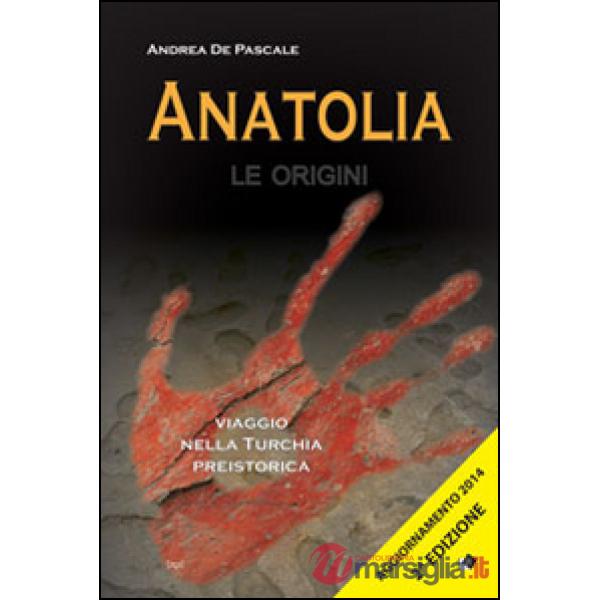 Anatolia. Le origini