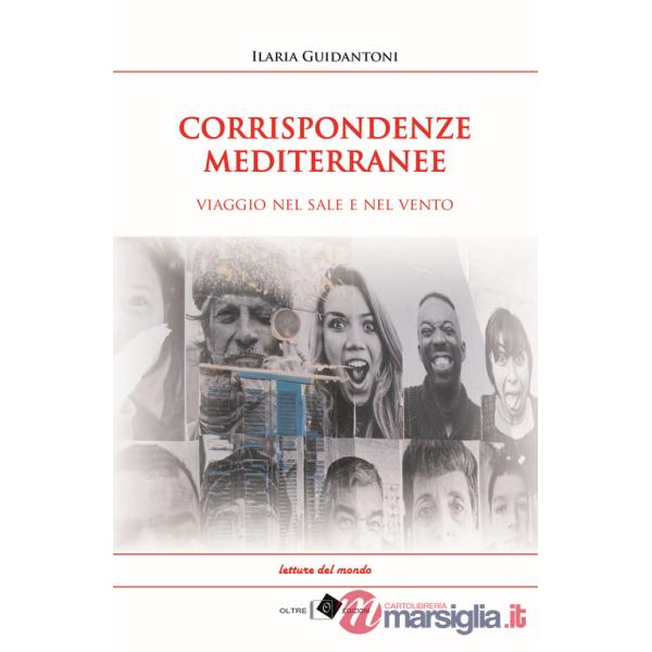 Corrispondenze mediterranee. Viaggio nel sale e nel vento