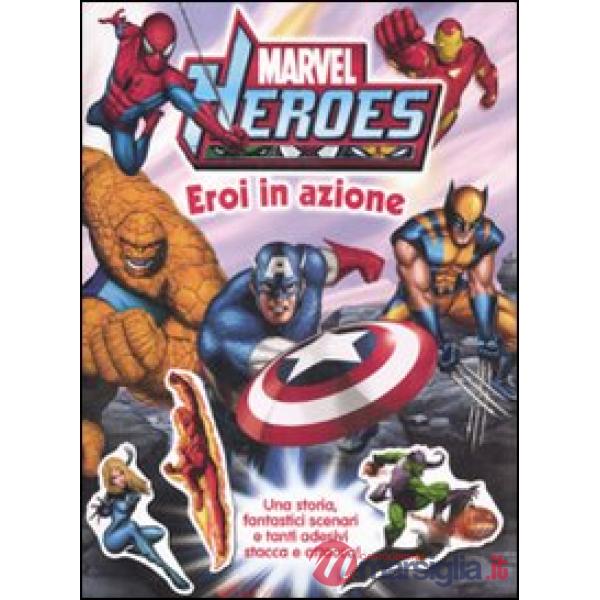 Eroi in azione. Marvel Heroes. Con adesivi. Ediz. illustrata