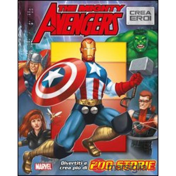 Avengers. Crea eroi. Ediz. illustrata (The)