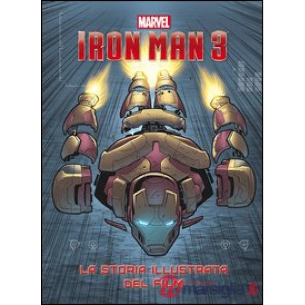 Iron Man 3. La storia illustrata del film