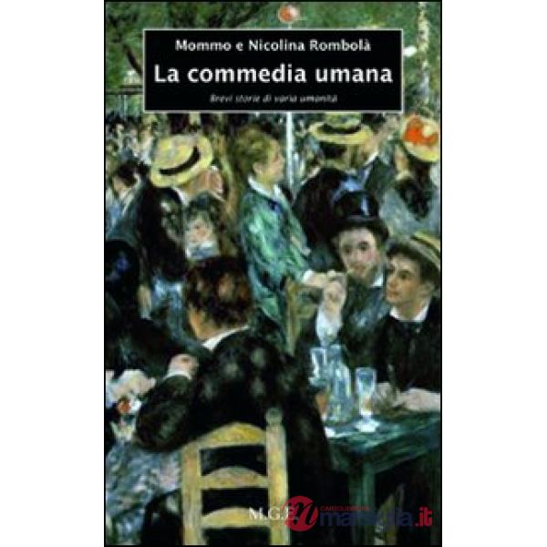 Commedia umana. Brevi storie di varia umanità (La)