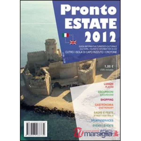 Pronto estate 2012. Crotone, Capo Rizzuto. Ediz. italiana e inglese