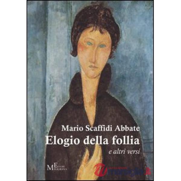 Elogio della follia. E altri versi