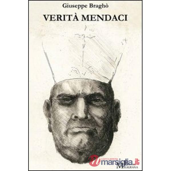 Verità mendaci. Protagonisti, situazioni, luoghi