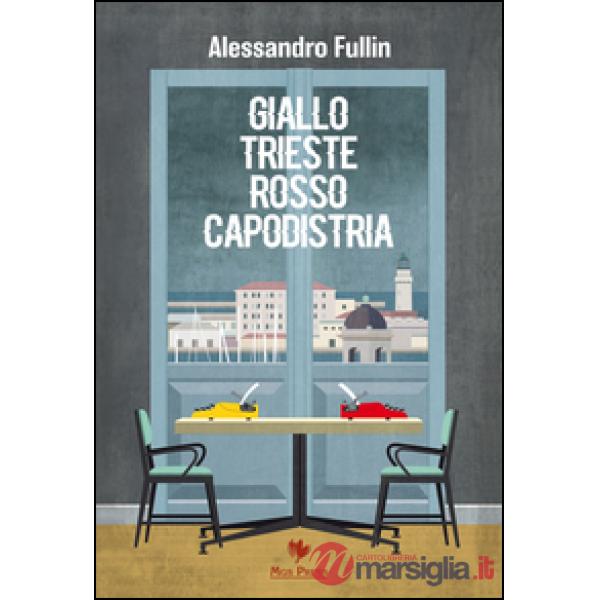 Giallo Trieste rosso Capodistria