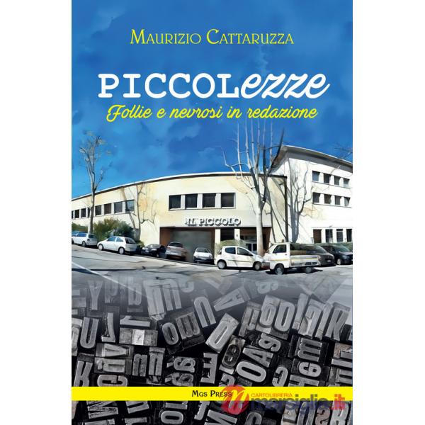 PICCOLezze. Follie e nevrosi in redazione