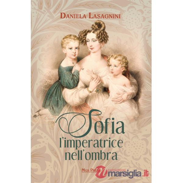 Sofia, l'imperatrice nell'ombra