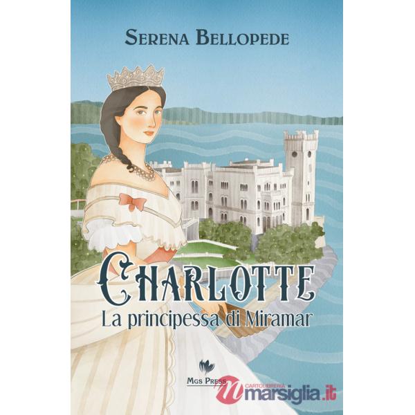Charlotte, la principessa di Miramar