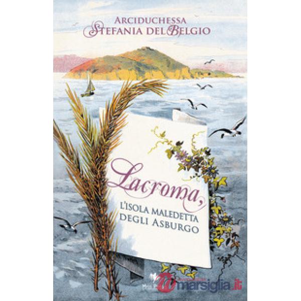 Lacroma, l'isola maledetta degli asburgo