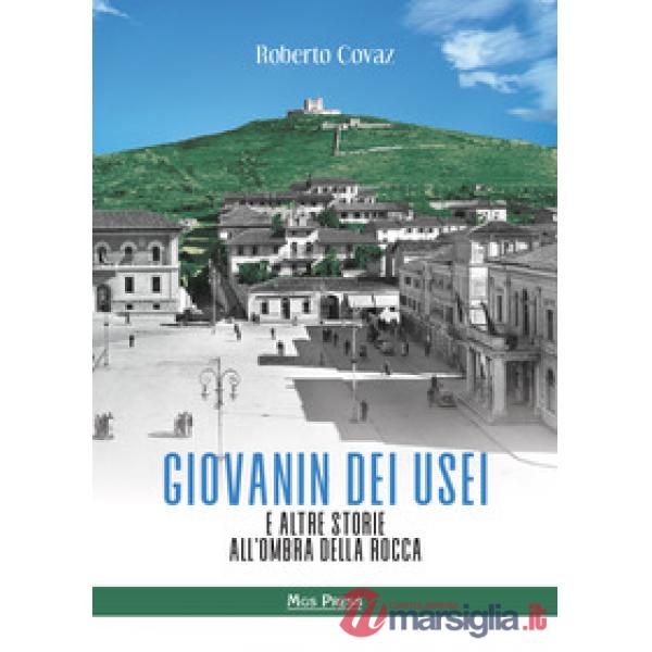 Giovanin dei Usei e altre storie all'ombra della rocca