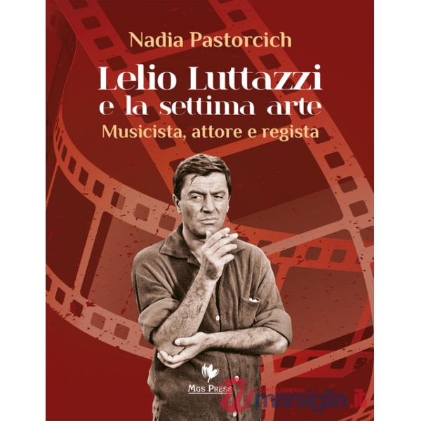 Lelio Luttazzi e la settima arte. Musicista, attore e regista