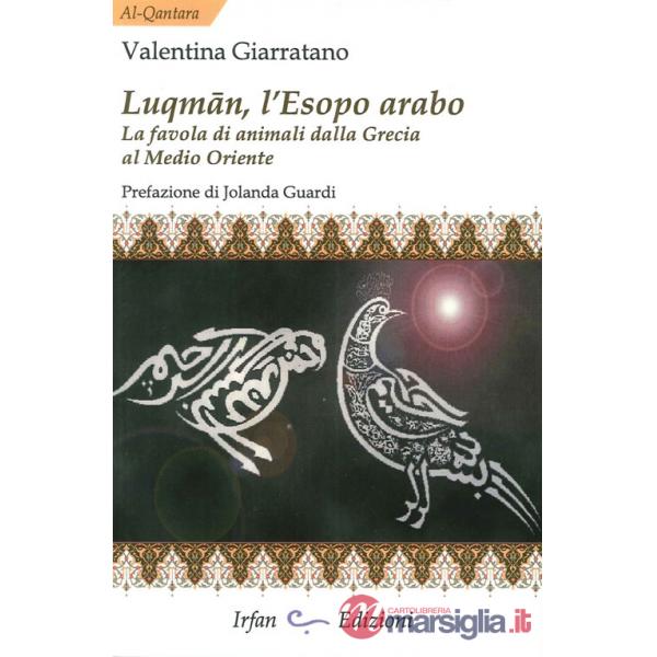 Luqman, l'Esopo arabo. La favola di animali dalla Grecia al Medio Oriente
