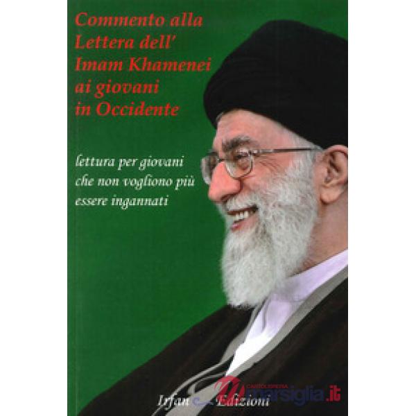 Commento alla Lettera dell'Imam Khamenei ai giovani in Occidente. Lettura per gi