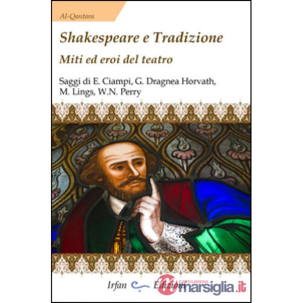 Shakespeare e tradizione. Miti ed eroi del teatro