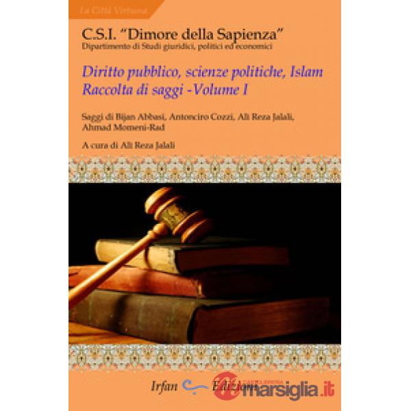 Diritto pubblico, scienze politiche, islam. Raccolta di saggi. Vol. 1