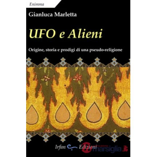 Ufo e alieni. Ediz. integrale