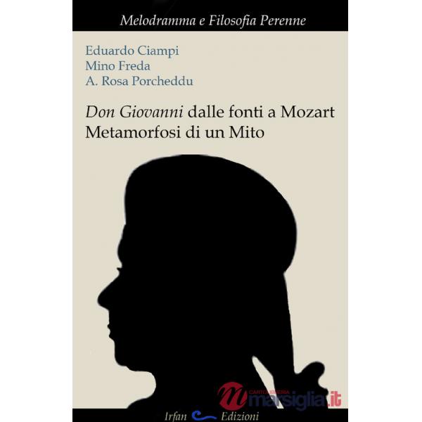 Don Giovanni dalle fonti a Mozart. Metamorfosi di un mito