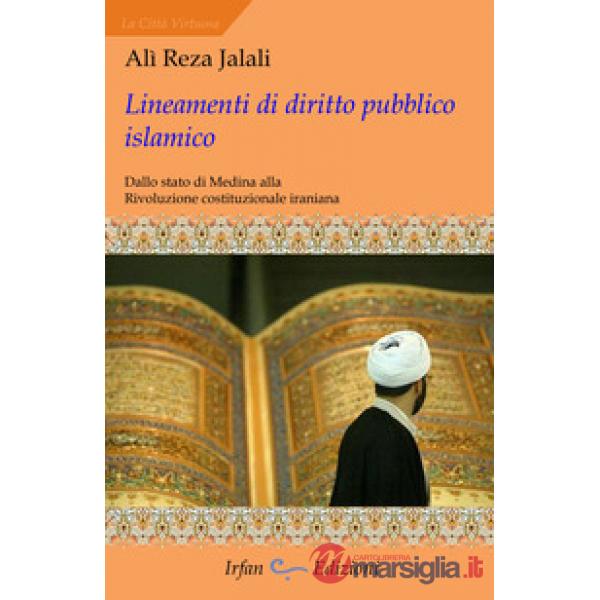 Lineamenti di diritto pubblico islamico. Dallo stato di Medina alla rivoluzione 