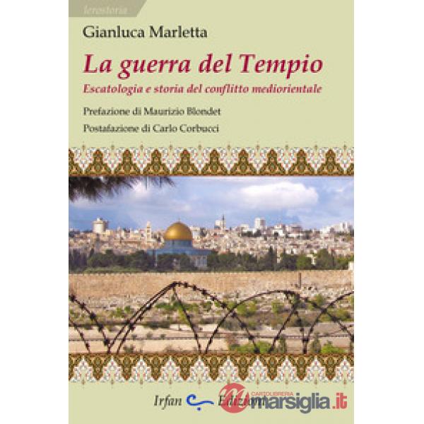 Guerra del tempio. Escatologia e storia del conflitto mediorientale (La)