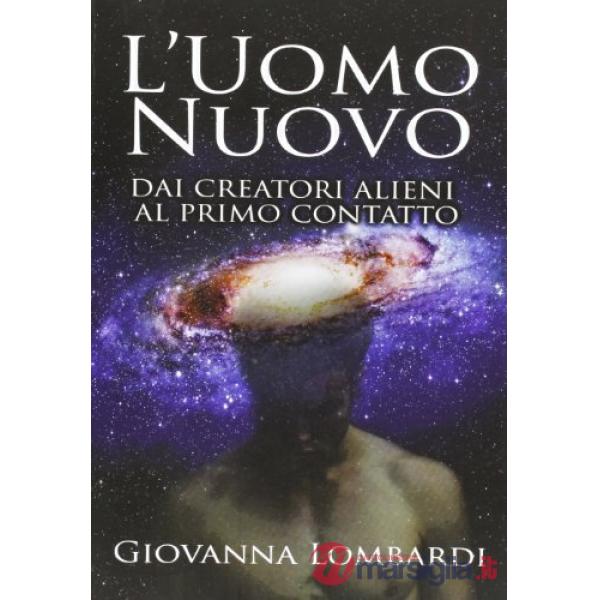 2013. L'uomo nuovo. Dai creatori alieni al primo contatto