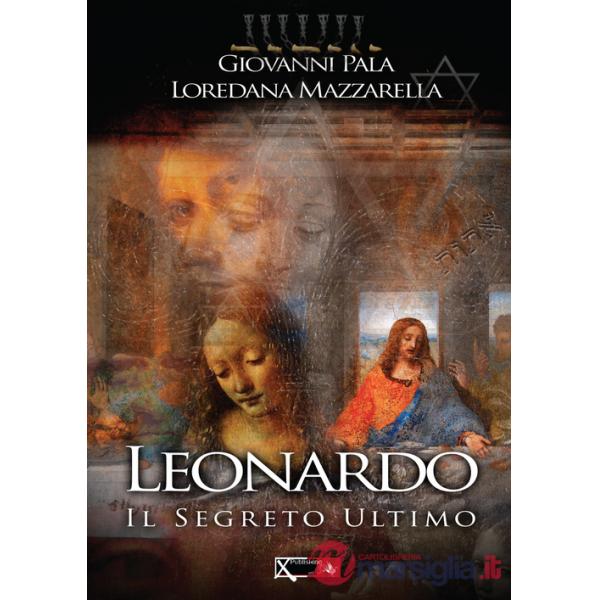 Leonardo. Il segreto ultimo