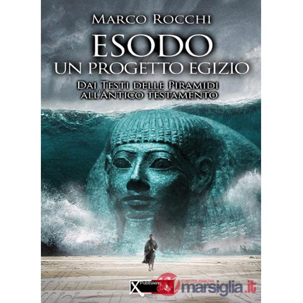 Esodo, un progetto egizio. Dai testi delle piramidi all'antico testamento
