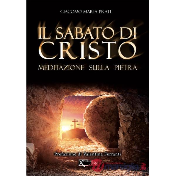 Sabato di Cristo. Meditazione sulla pietra (Il)