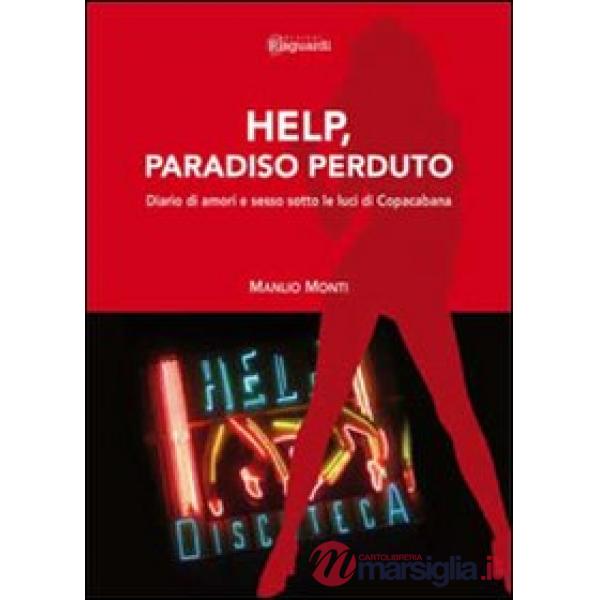 Help, paradiso perduto. Diario di amori e sesso sotto le luci di Copacabana