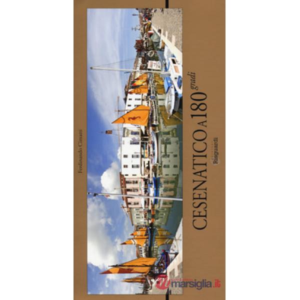 Cesenatico a 180 gradi. Ediz. a colori