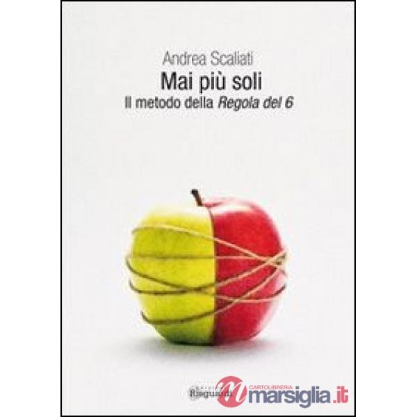 Mai più soli. Il metodo della regola del 6