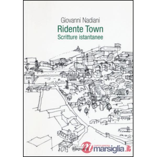 Ridente town. Scritture istantanee