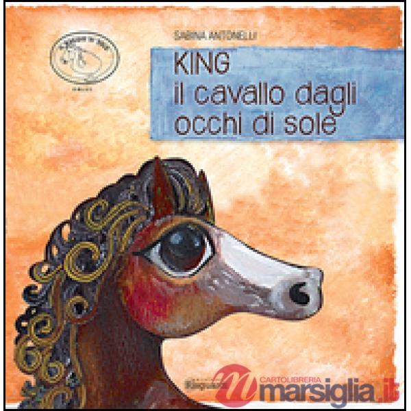 King, il cavallo dagli occhi di sole