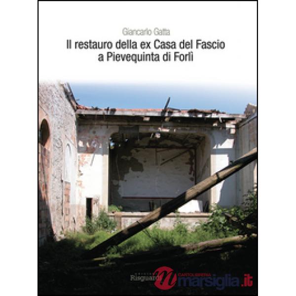 Restauro della ex Casa del Fascio a Pievequinta di Forlì (Il)