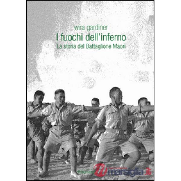 Fuochi dell'inferno. La storia del Battaglione Maori (I)