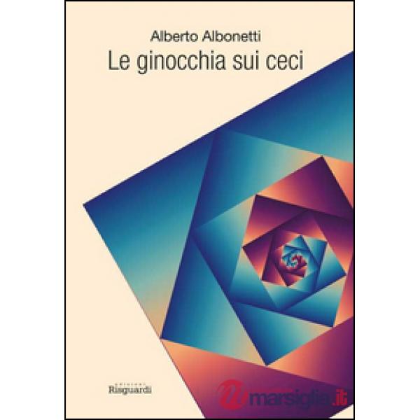 Ginocchia sui ceci (Le)