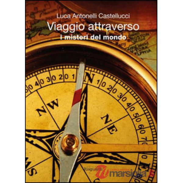 Viaggio attraverso i misteri del mondo