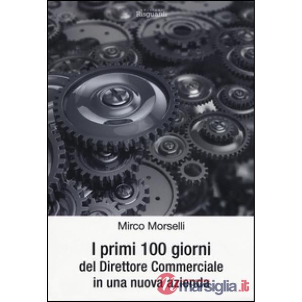 Primi cento giorni del direttore commerciale in una nuova azienda (I)