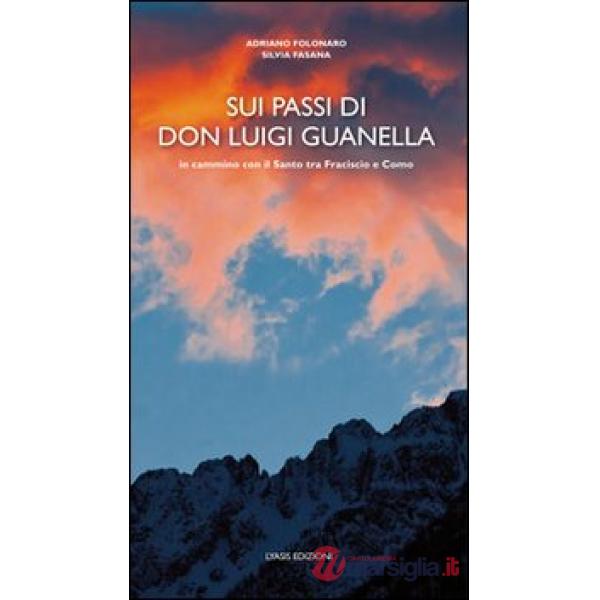 Sui passi di don Luigi Guanella