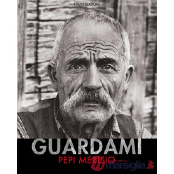 Guardami. Catalogo della mostra (Bergamo, 8 maggio-1 settembre 2019). Ediz. italiana e inglese