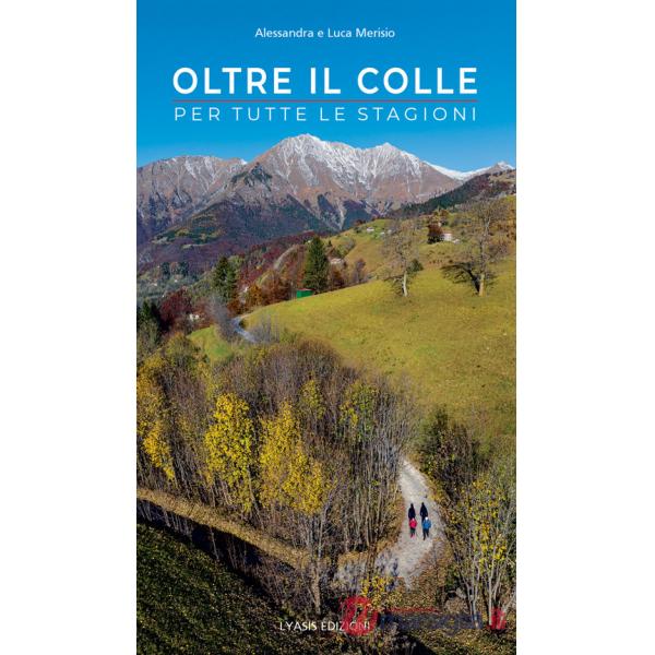 Oltre il colle. Per tutte le stagioni