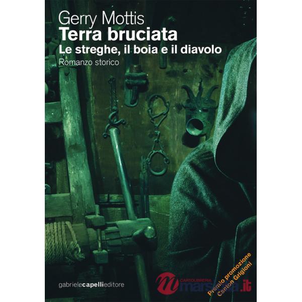 Terra bruciata. Le streghe, il boia e il diavolo