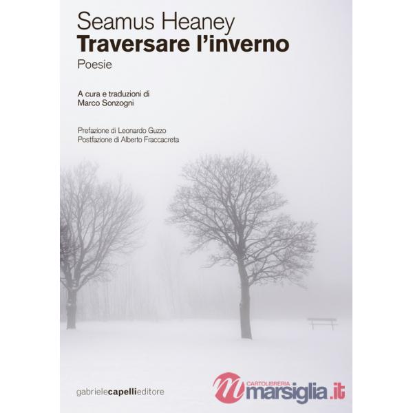 Traversare l'inverno. testo inglese a fronte. Ediz. bilingue