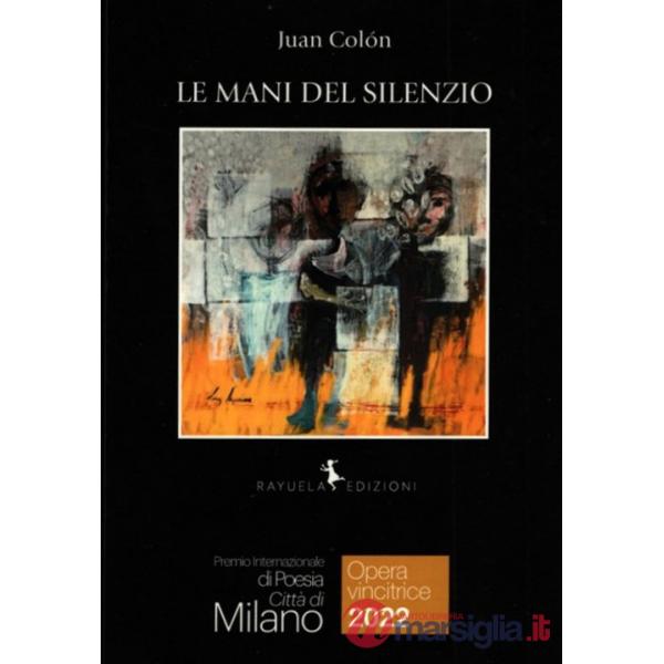 Mani del silenzio (Le)