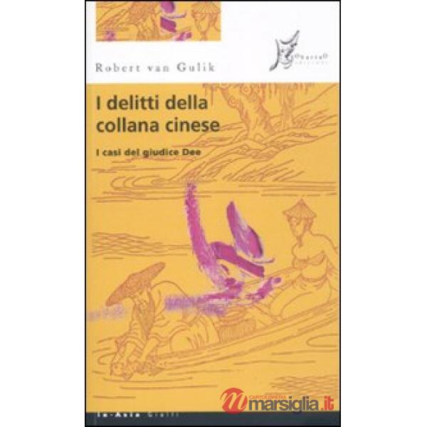 Delitti della collana cinese. I casi del giudice Dee (I)