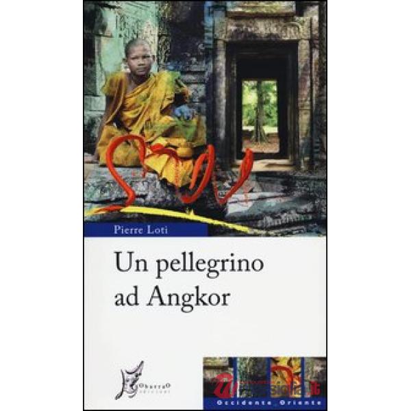 Pellegrino ad Angkor (Un)