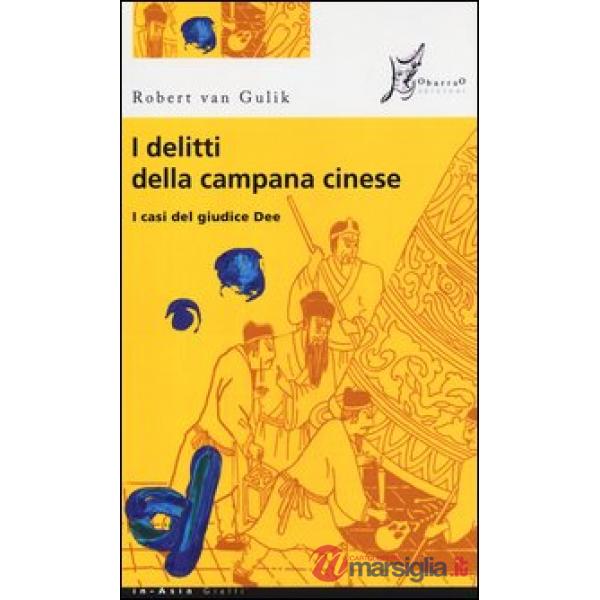 Delitti della campana cinese. I casi del giudice Dee (I)