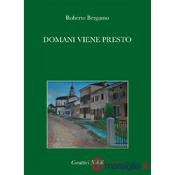 Domani viene presto