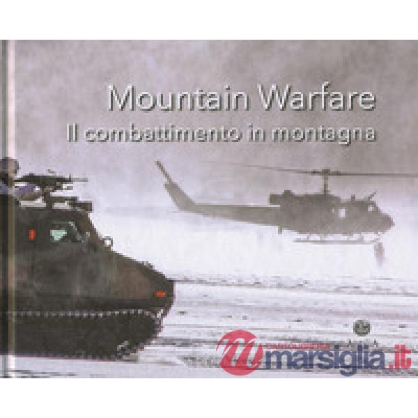 Mountain warfare. Il combattimento in montagna